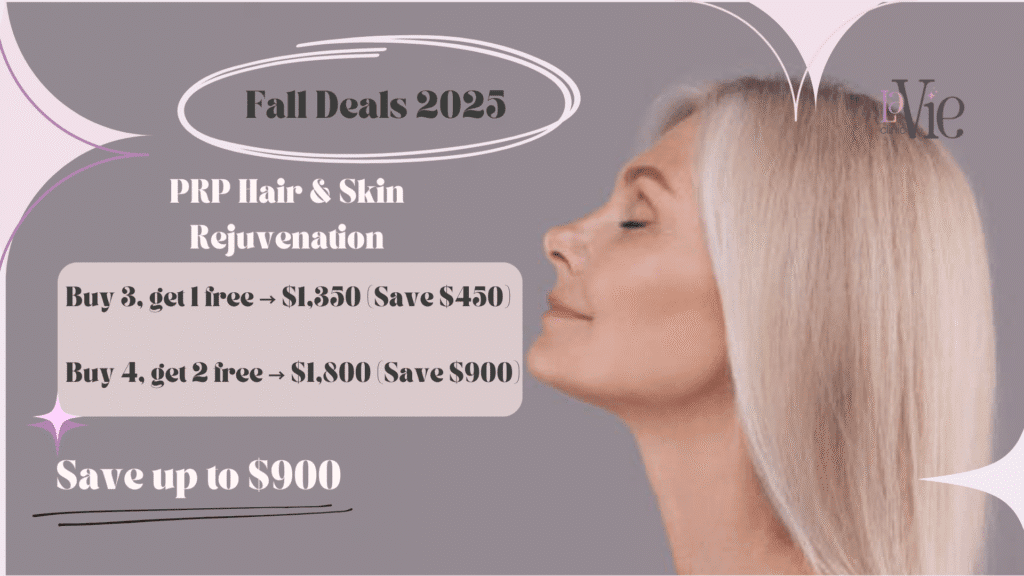 PRP Hair & Skin Rejuvenation - FALL Special offers 2025